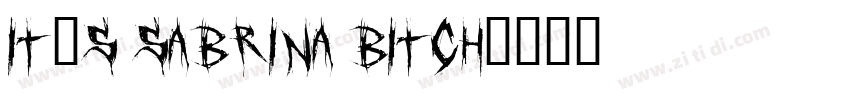 It’s Sabrina Bitch字体转换